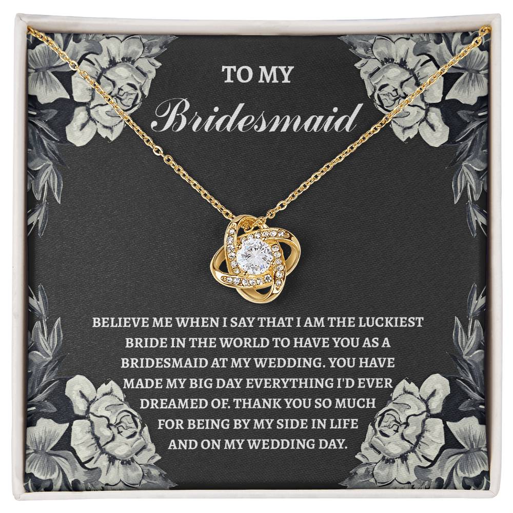 To My Bridesmaid - Love Knot Necklace