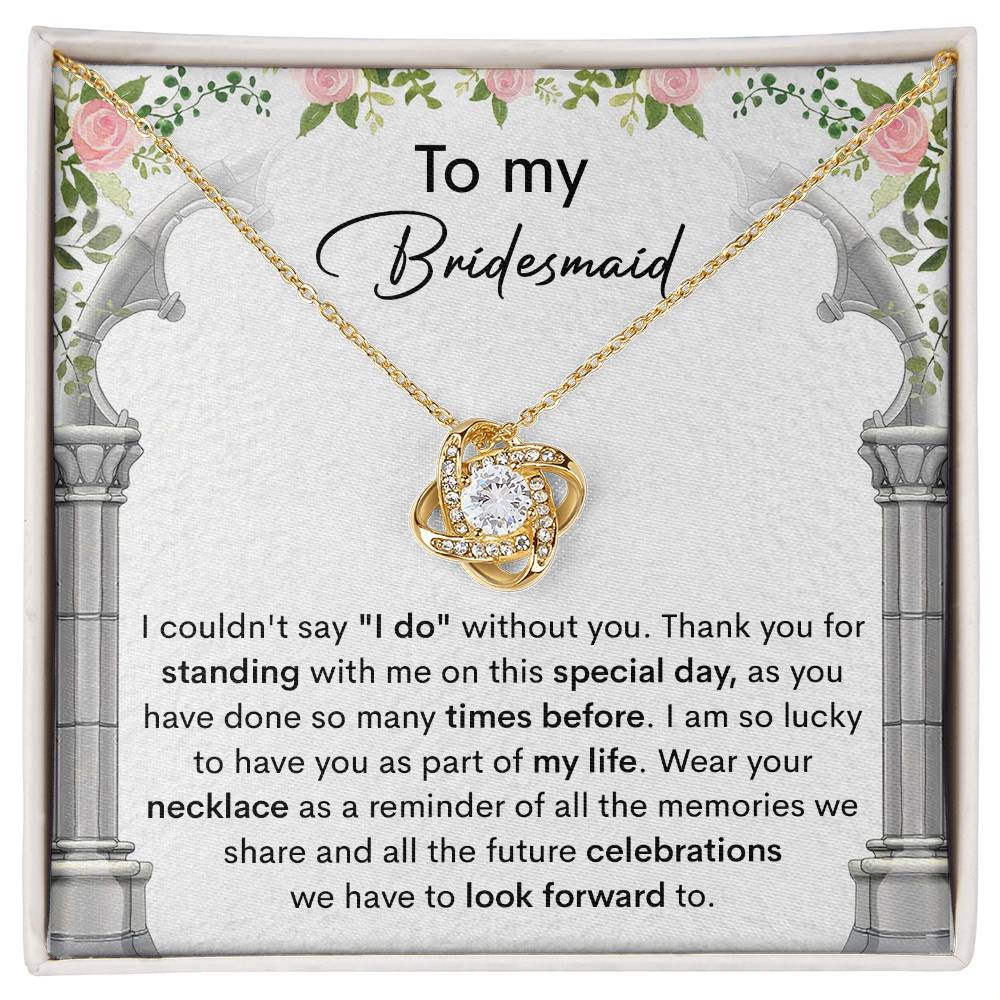 To My Bridesmaid – Love Knot Necklace
