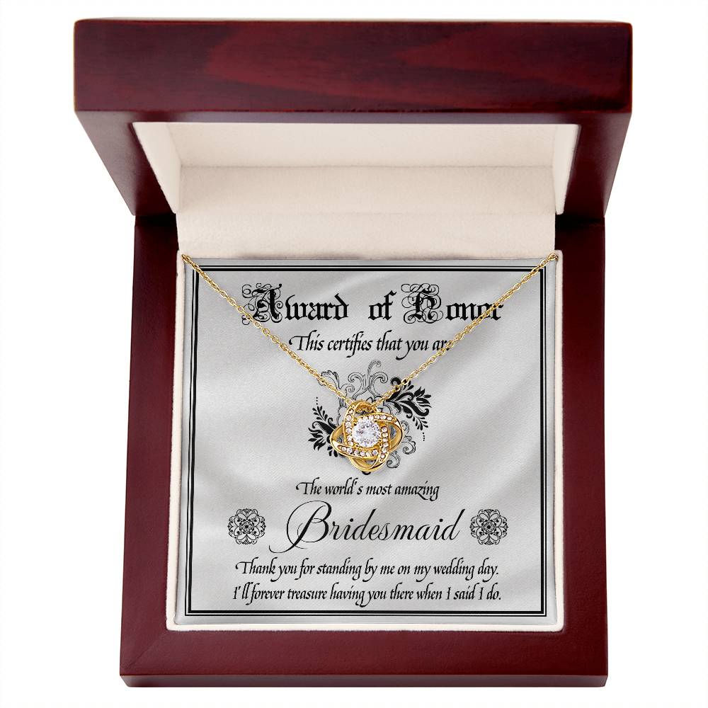 Award of Honor: Love Knot Necklace for the World's Most Amazing Bridesmaid